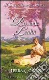 Passione e lealtà: I Grandi Romanzi Storici. E-book. Formato EPUB ebook di Debra Cowan