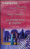 La strana vita di Sophie. E-book. Formato EPUB ebook di Mary Nichols