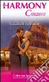 Vacanze romane: Harmony Collezione. E-book. Formato EPUB ebook di Catherine Spencer
