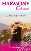 Seduzione greca. E-book. Formato EPUB ebook di Sharon Kendrick