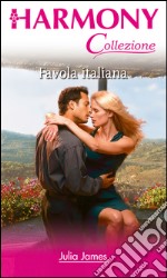 Favola italiana: Harmony Collezione. E-book. Formato EPUB ebook