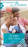 Un sogno tutto nostro. E-book. Formato EPUB ebook di Janice Lynn