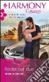 Recita per due. E-book. Formato EPUB ebook di Michelle Conder