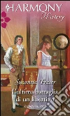 L'ultima battaglia di un libertino. E-book. Formato EPUB ebook di Susanna Fraser