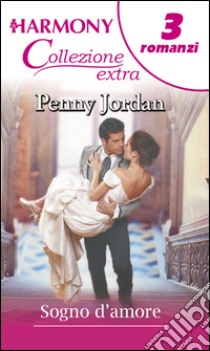 Sogno d'amore. E-book. Formato EPUB ebook di Penny Jordan