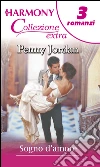 Sogno d'amore. E-book. Formato EPUB ebook di Penny Jordan