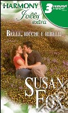 Belle, ricche e ribelli. E-book. Formato EPUB ebook