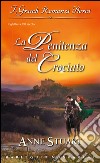 La penitenza del crociato: I Grandi Romanzi Storici. E-book. Formato EPUB ebook