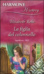 La figlia del colonnello. E-book. Formato EPUB ebook