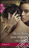 Una stagione eccitante. E-book. Formato EPUB ebook di Reese Ryan