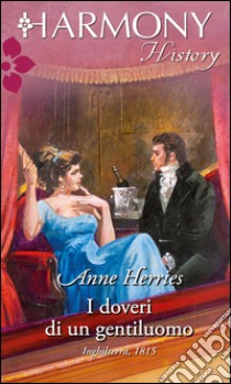 I doveri di un gentiluomo. E-book. Formato EPUB ebook di Anne Herries