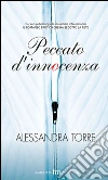 Peccato d'innocenza. E-book. Formato EPUB ebook di Alessandra Torre