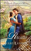 Il ricatto: I Grandi Romanzi Storici. E-book. Formato EPUB ebook di Juliet Landon