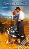 Una sposa inattesa: I Grandi Romanzi Storici. E-book. Formato EPUB ebook