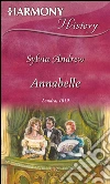 Annabelle. E-book. Formato EPUB ebook di Sylvia Andrew