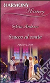 Scacco al conte. E-book. Formato EPUB ebook di Sylvia Andrew