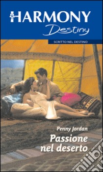 Passione nel deserto: Harmony Collezione. E-book. Formato EPUB ebook di Penny Jordan