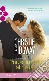 Parole in riva al mare: Harmony Romance. E-book. Formato EPUB ebook di Christie Ridgway