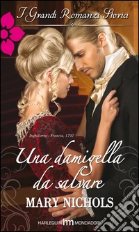Una damigella da salvare: I Grandi Romanzi Storici. E-book. Formato EPUB ebook
