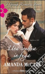 Una contessa in fuga: I Grandi Romanzi Storici. E-book. Formato EPUB ebook