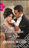 Una contessa in fuga: I Grandi Romanzi Storici. E-book. Formato EPUB ebook