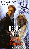 Donne in trappola. E-book. Formato EPUB ebook di Debra Webb