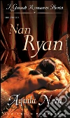Aquila nera: I Grandi Romanzi Storici. E-book. Formato EPUB ebook di Nan Ryan