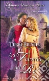 La favorita del re: I Grandi Romanzi Storici. E-book. Formato EPUB ebook di Terri Brisbin