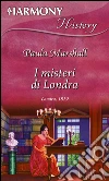 I misteri di Londra. E-book. Formato EPUB ebook di Paula Marshall