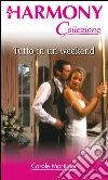 Tutto in un weekend: Harmony Collezione. E-book. Formato EPUB ebook di Carole Mortimer