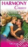 Alla conquista del primo amore. E-book. Formato EPUB ebook di Kara Lennox