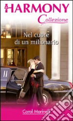 Nel cuore di un milionario: Harmony Collezione. E-book. Formato EPUB ebook