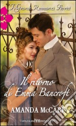 Il ritorno di emma bancroft: I Grandi Romanzi Storici. E-book. Formato EPUB ebook