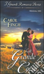 La grande corsa: I Grandi Romanzi Storici. E-book. Formato EPUB ebook