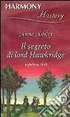 Il segreto di Lord Hawkridge. E-book. Formato EPUB ebook di Anne Ashley