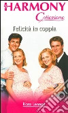 Felicità in coppia: Harmony Collezione. E-book. Formato EPUB ebook di Kara Lennox