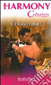 Un bacio rubato: Harmony Collezione. E-book. Formato EPUB ebook