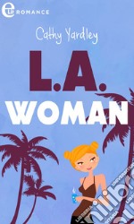 L.A. Woman (eLit). E-book. Formato EPUB ebook