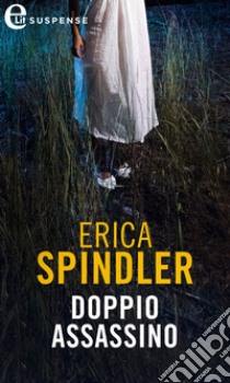 Doppio assassino (eLit): eLit. E-book. Formato EPUB ebook di Erica Spindler