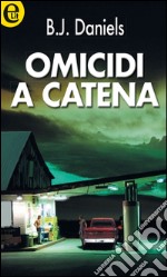 Omicidi a catena: eLit. E-book. Formato EPUB ebook