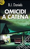 Omicidi a catena: eLit. E-book. Formato EPUB ebook