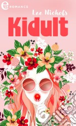 Kidult (eLit): eLit. E-book. Formato EPUB ebook