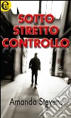 Sotto stretto controllo (eLit): eLit. E-book. Formato EPUB ebook