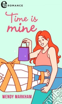 Time is mine (eLit): eLit. E-book. Formato EPUB ebook di Wendy Markham