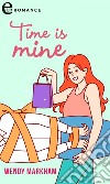 Time is mine (eLit): eLit. E-book. Formato EPUB ebook di Wendy Markham