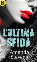 L'ultima sfida (eLit): eLit. E-book. Formato EPUB ebook