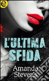 L'ultima sfida (eLit): eLit. E-book. Formato EPUB ebook