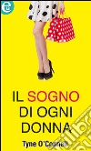 Il sogno di ogni donna (eLit): eLit. E-book. Formato EPUB ebook di Tyne O'Connell