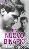 Un nuovo binario: eLit. E-book. Formato EPUB ebook di Libby Drew