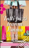 Tutti pazzi tranne Emma: Harmony Romance. E-book. Formato EPUB ebook di Leslie Kelly